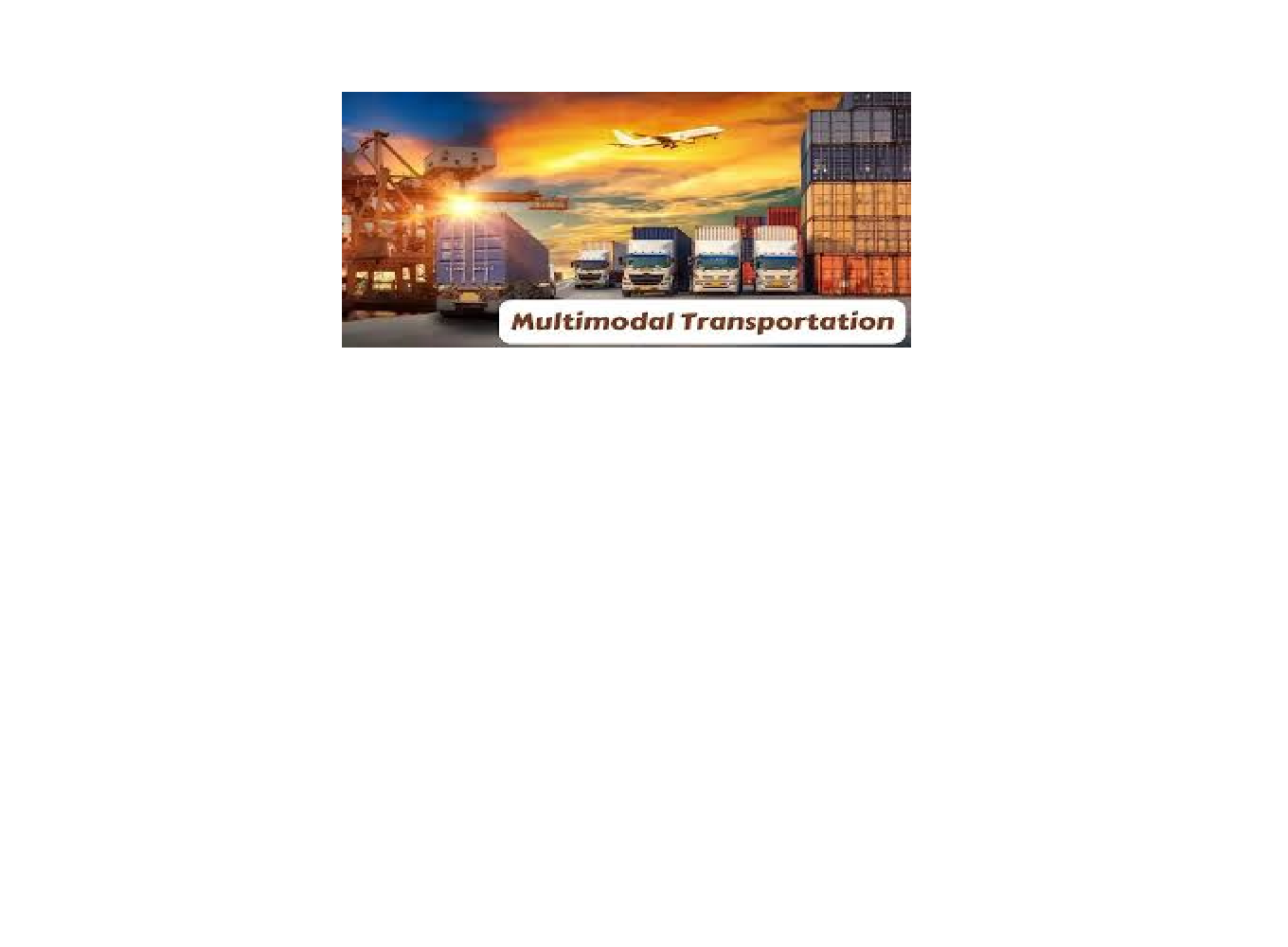 Multimodal Transport Service Multimodal Transport Service